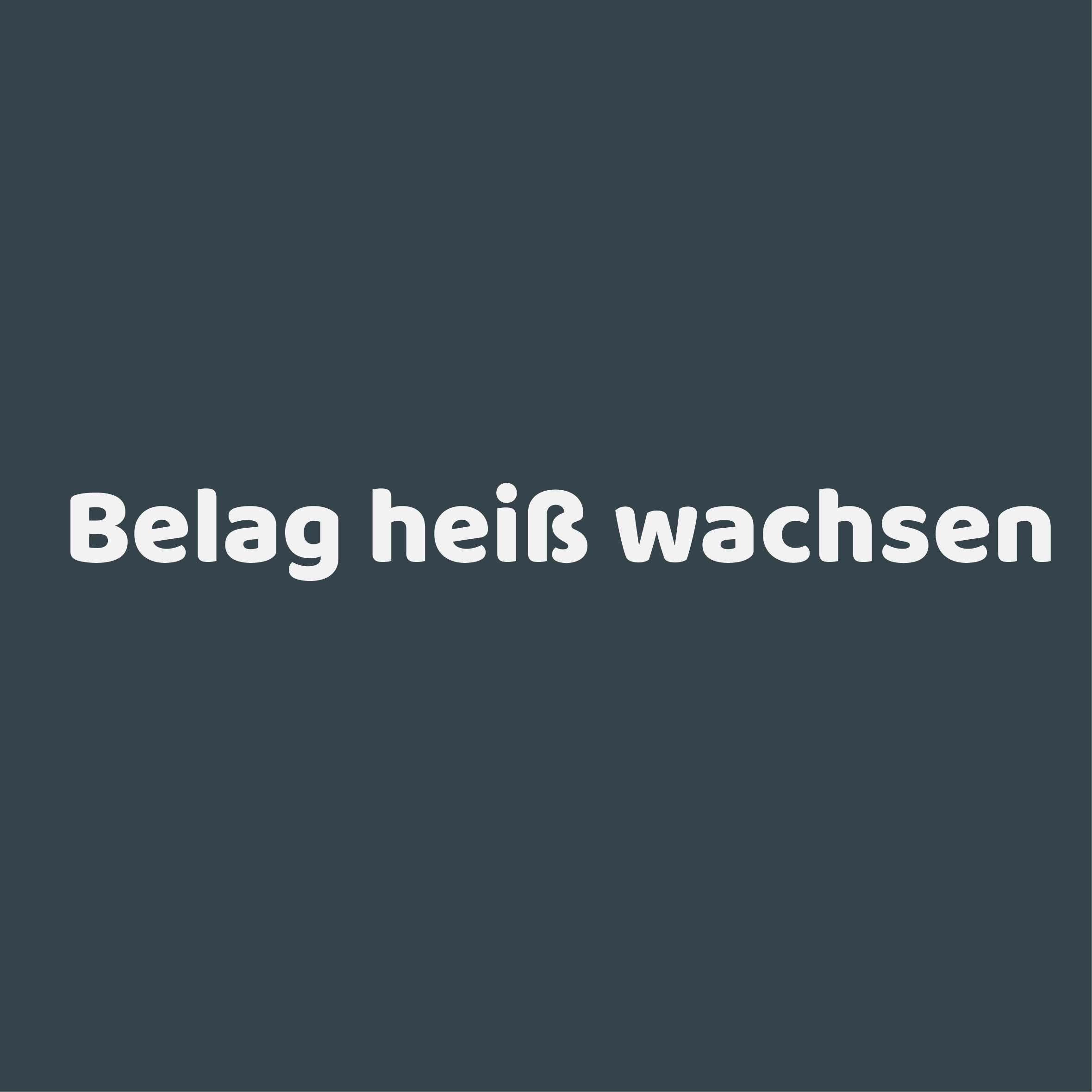 Belag heiß wachsen