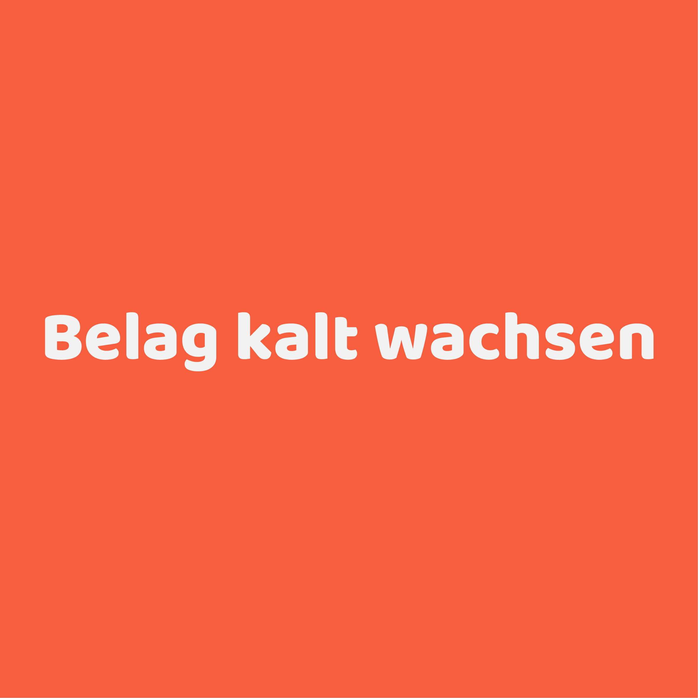 Belag kalt wachsen