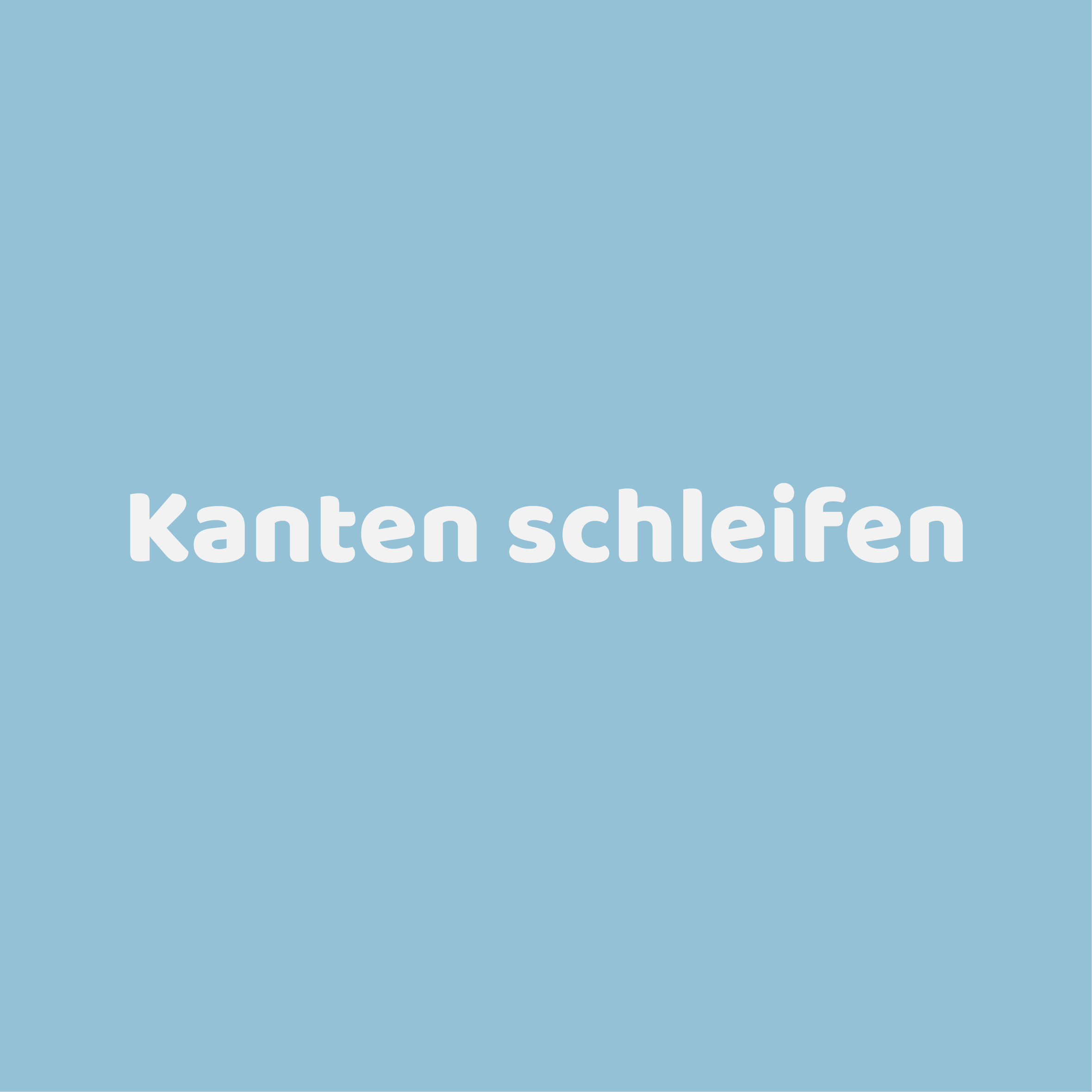 Kanten schleifen